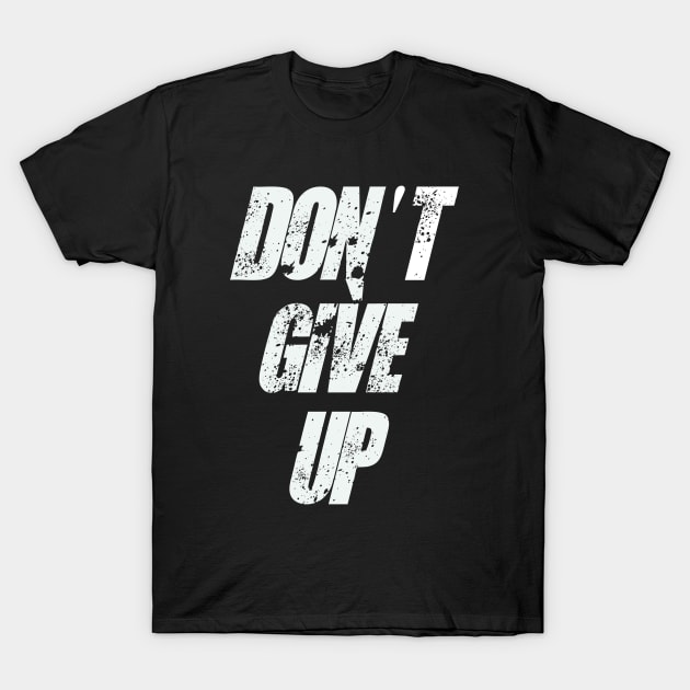 Don't Give Up T-Shirt by Mishka